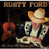 My Truck, My Dog, and You Lyrics Rusty Ford