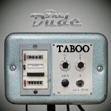 Taboo Lyrics The Dude