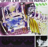 Up For A Bit With The Pastels Lyrics The Pastels