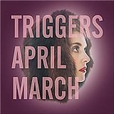 Triggers Lyrics April March