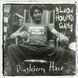Dingleberry Haze Lyrics Bloodhound Gang