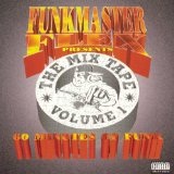 The Mix Tape Vol. 1: 60 Minutes Of Funk Lyrics Funkmaster Flex