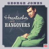 Heartaches and Hangovers Lyrics George Jones