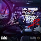 Mouse Trap 2 Lyrics Lil Mouse