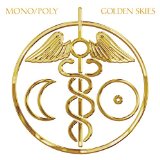 Golden Skies Lyrics Mono/Poly