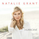 Hurricane (Single) Lyrics Natalie Grant