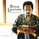 All's Well That Ends Well Lyrics Steve Lukather