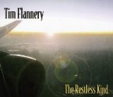 The Restless Kind Lyrics Tim Flannery