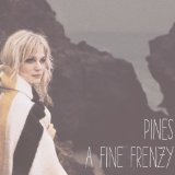 Pines Lyrics A Fine Frenzy