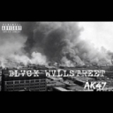 Blvck Wvllstreet (Mixtape) Lyrics AK-47