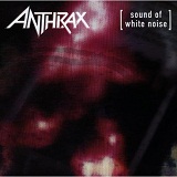 Sound Of White Noise Lyrics Anthrax