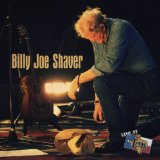 Live At Billy Bob’s Texas Lyrics Billy Joe Shaver