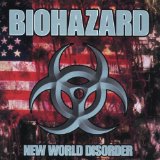 New World Disorder Lyrics Biohazard