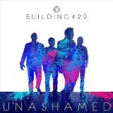 Unashamed Lyrics Building 429