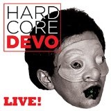Hardcore Live! Lyrics Devo