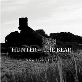 Before I Come Home Lyrics Hunter & The Bear