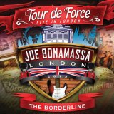 Tour de Force: Live in London - The Borderline Lyrics Joe Bonamassa