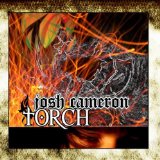 Torch Lyrics Josh Cameron