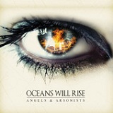 Angels and Arsonists Lyrics Oceans Will Rise