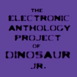 Of Dinosaur Jr. Lyrics The Electronic Anthology Project