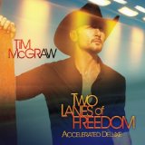 Two Lanes of Freedom Lyrics Tim McGraw
