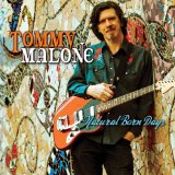 Natural Born Days Lyrics Tommy Malone