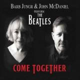 Come Together Barb Jungr & John McDaniel Perform The Beatles Lyrics Barb Jungr & John McDaniel