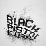 Hush Or Howl Lyrics Black Pistol Fire