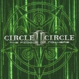 The Middle of Nowhere Lyrics Circle II Circle