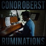Ruminations Lyrics Conor Oberst