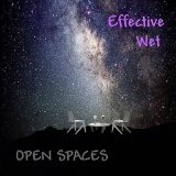 Open Spaces Lyrics Effective Wet