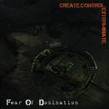 Create.Control.Exterminate. Lyrics Fear of Domination