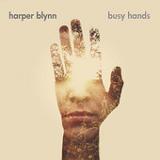 Busy Hands Lyrics Harper Blynn