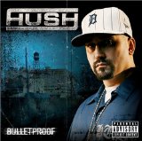 Bulletproof Lyrics Hush