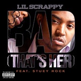 Bad (That's Her) (Single) Lyrics Lil Scrappy