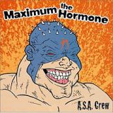 A.S.A. Crew Lyrics Maximum The Hormone