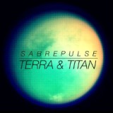 Terra & Titan Lyrics Sabrepulse