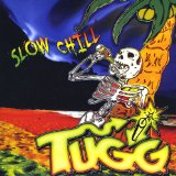 Slow Chill Lyrics T.U.G.G.