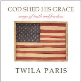God Shed His Grace Lyrics Twila Paris