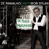 Ze Ramalho Canta Bob Dylan - Ta Tudo Mudando Lyrics Ze Ramalho