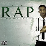 R.A.P (Relating Artistically to the Public) Lyrics Ace
