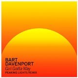 Girl Gotta Way [Peaking Lights Remix] Lyrics Bart Davenport