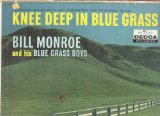 Knee Deep in Blue Grass Lyrics Bill Monroe