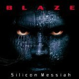 Silicon Messiah Lyrics Blaze