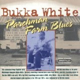 Parchman Farm Blues Lyrics Bukka White