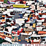 High Life Lyrics Eno & Hyde