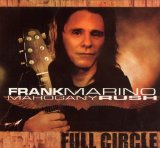Full Circle Lyrics Frank Marino & Mahogany Rush