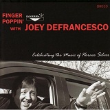 Finger Poppin' Celebrating The Music Of Horace Silver Lyrics Joey DeFrancesco