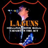 Hellraisers Ball: Caught In The Act Lyrics L.A. Guns