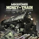 Money Train Lyrics Mike Jones